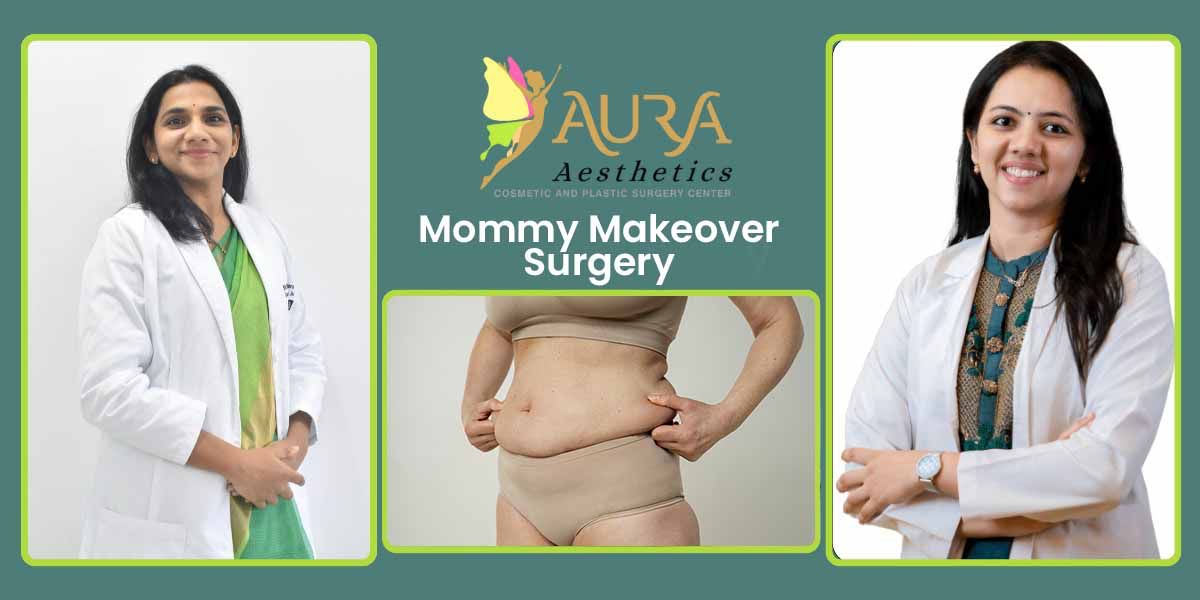 Mommy Makeover Surgery in Hyderabad – Safe Body Renewal